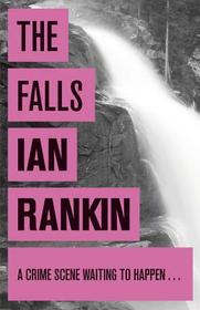 The Falls (Inspector Rebus, Bk 12)