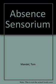 Absence Sensorium
