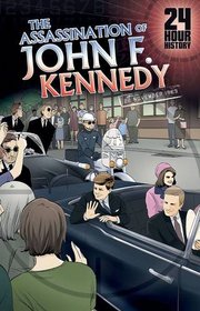 The Assassination of John F. Kennedy: 22 November 1963