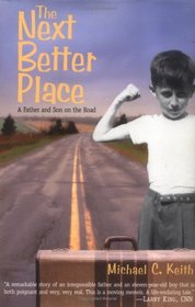 The Next Better Place : A Father and Son on the Road