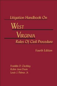 Litigation Handbook on West Virginia Rules of Civil Procedure - 4th Edition