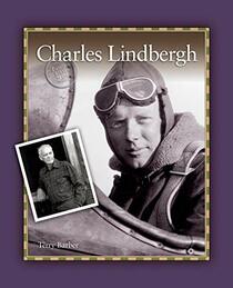 Charles Lindbergh (Famous Firsts)