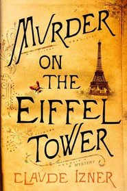 Murder on the Eiffel Tower (Victor Legris, Bk 1)