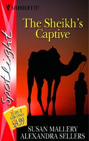 The Sheikh's Captive: The Solitary Sheikh / The Sheikh's Kidnapped Bride