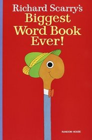 Richard Scarry's Biggest Word Book Ever!