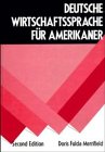 Deutsche Wirtschaftssprache Fr Amerikaner, 2nd Edition