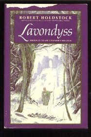 Lavondyss (Mythago Cycle, Bk 2)