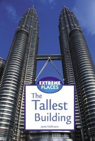 Extreme Places - The Tallest Building (Extreme Places)