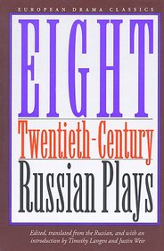Eight Twentieth-Century Russian Plays (European Drama Classics)