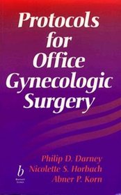 Protocols for Office Gynecologic Surgery (Protocols in Obstetrics and Gynecology)
