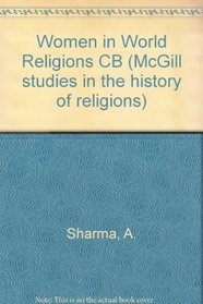 Women in World Religions CB (McGill studies in the history of religions)