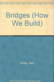 Bridges (How We Build)
