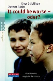 It Could Be Worse-Oder? (German Edition)