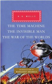 The Time Machine, The Invisible Man, The War of the Worlds (Everyman's Library (Cloth))