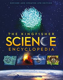 The Kingfisher Science Encyclopedia (Kingfisher Encyclopedias)