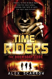 The Doomsday Code (TimeRiders, Bk 3)