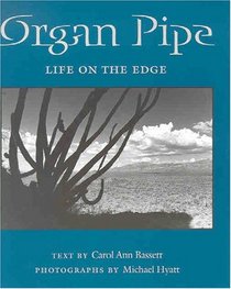 Organ Pipe: Life on the Edge (Desert Places)
