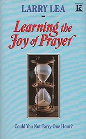 Learning the Joy of Prayer