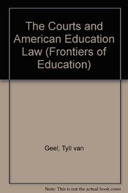 The Courts and American Education Law (Frontiers of Education)