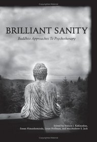 Brilliant Sanity: Buddhist Approaches to Psychotherapy