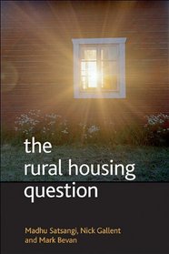 The Rural Housing Question: Community and Planning in Britain's Countrysides