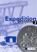 Expedition Geschichte, Ausgabe Brandenburg, Hamburg, Mecklenburg-Vorpommern, Sachsen-Anhalt u. Schleswig-Holstein, Arbeitsheft