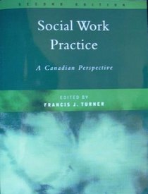 Social Work Practice : A Canadian Perspective