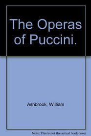 The Operas of Puccini.