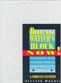 Break Writer's Block Now! (Writer's Library)