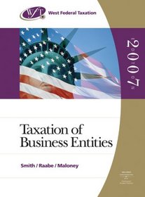 West Federal Taxation 2007: Business Entities, Professional Edition (Book Only/No Software) (West Federal Taxation Business Entities)