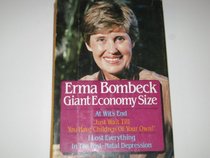 Erma Bombeck: Giant Economy Size