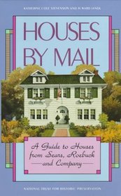 Houses by Mail : A Guide to Houses from Sears, Roebuck and Company
