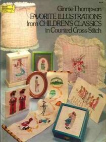 Favorite Illustrations from Children's Classics in Counted Cross-Stitch
