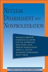 Nuclear Disarmament and Nonproliferation (The Triangle Papers)