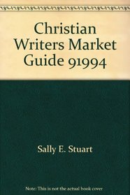 Christian Writers Market Guide 91994