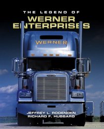 The Legend of Werner Enterprises