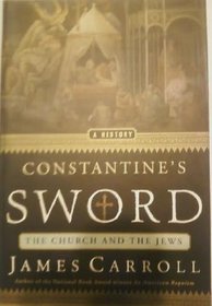Constantines Sword the Church & the Jews