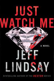 Just Watch Me (Riley Wolfe, Bk 1)
