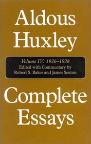 Aldous Huxley Complete Essays: Vol. 4, 1936-1938