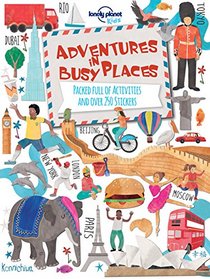 Adventures in Busy Places, Activities and Sticker Books (Lonely Planet Kids)