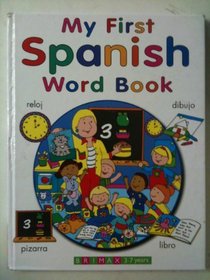 My First Spanish Word Book (My First Books)