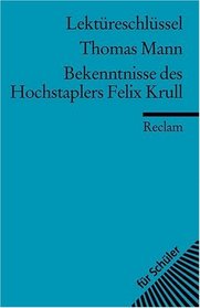 Bekenntnisse des Hochstaplers Felix Krull. Lektreschlssel