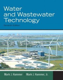 Water and Wastewater Technology (7th Edition)