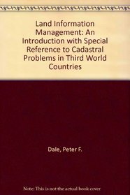 Land Information Management: An Introduction With Special Reference to Cadastral Problems in Third World Countries