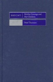 Brecht: Mother Courage and her Children (Plays in Production)