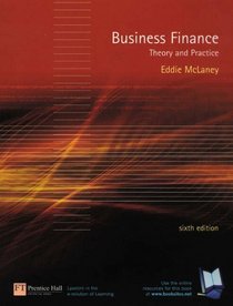 Business Finance:Theory and Practice with a First Course in Business Statistics