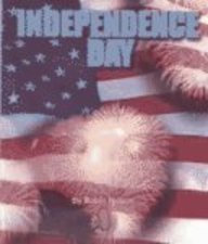 Independence Day (Turtleback School & Library Binding Edition) (First Step Nonfiction)