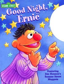 Goodnight, Ernie (Night-Light Books)
