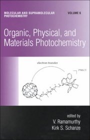 Organic, Physical, and Materials Photochemistry (Molecular and Supramolecular Photochemistry, 6)