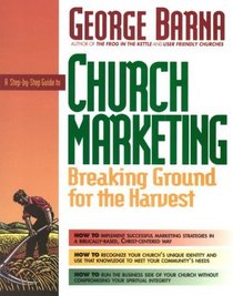 A Step-By-Step Guide to Church Marketing, Breaking Ground for the Harvest